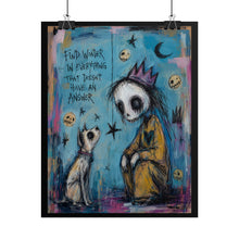 Load image into Gallery viewer, Find Wonder in Everything That Doesn’t Have an Answer Rolled Poster — Gothic Surreal Fantasy Wall Art
