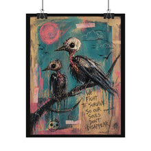 Load image into Gallery viewer, Rolled Poster — Gothic Crow Art Print "We Fight to Survive"
