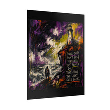 Load image into Gallery viewer, Rolled Poster — Lighthouse Art Print "Dark Days Don't Last Forever"
