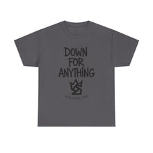 Load image into Gallery viewer, Down For Anything Vintage Store Custom Designed T-Shirt - Size S - 5XL

