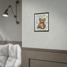 Load image into Gallery viewer, Rolled Poster - "Even With All My Flaws, I Am Still Loved" Cute Teddy Bear Wall Art
