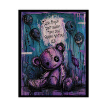 Load image into Gallery viewer, Poster - ‘‘Toxic People Don’t Change, They Just Change Victims’’ Purple Grunge Teddy Art (Rolled Poster)
