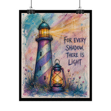 Load image into Gallery viewer, Lighthouse Poster - "For Every Shadow There Is Light" Inspirational Wall Art
