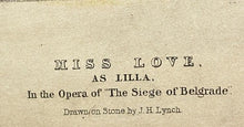 Load image into Gallery viewer, Antique J H Lynch Art Print C. 1830 Miss Love Opera Drawn on Stone Belgrade
