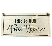 Load image into Gallery viewer, This Is Our Fixer Upper Wall Art Home Decor Farmhouse Wood Sign
