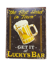 Load image into Gallery viewer, Lucky's Bar Metal Advertising Sign Best Head In Town Funny Mancave
