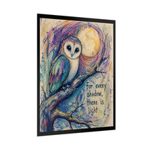 Load image into Gallery viewer, Rolled Poster — Moonlit Owl Art Print with Quote “For Every Shadow, There Is Light”
