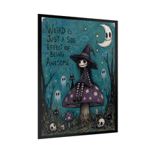 Load image into Gallery viewer, Weird Is a Side Effect of Being Awesome — Gothic Whimsical Witch Poster
