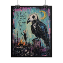 Load image into Gallery viewer, Gothic Crow Art Poster - "We Fight to Survive" Rolled Wall Print
