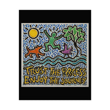 Load image into Gallery viewer, Rolled Poster — "Trust the Process, Enjoy the Journey" Inspirational Art Print
