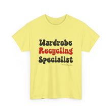 Load image into Gallery viewer, Wardrobe Recycling Specialist Funny Thrifter Reseller T-Shirt - ALL Sizes - S - 5XL
