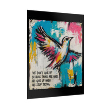 Load image into Gallery viewer, Motivational Bird Art Poster – "We Don’t Give Up" Rolled Wall Print
