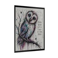 Load image into Gallery viewer, Rolled Poster — Owl Artwork with Quote: "Being Weird Isn't a Flaw — It's Your Magic"
