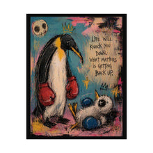 Load image into Gallery viewer, Motivational Penguin Poster — "Life Will Knock You Down, What Matters Is Getting Back Up"
