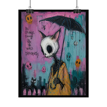 Load image into Gallery viewer, Be Strange Enough to See the World Differently Rolled Poster — Gothic Surreal Fantasy Wall Art
