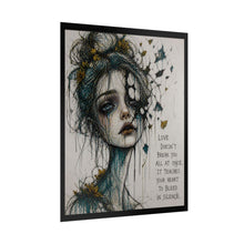 Load image into Gallery viewer, Rolled Poster — Moody Portrait Art Print with Quote: “Love Doesn’t Break You All at Once”
