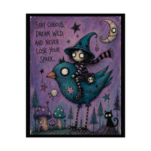 Load image into Gallery viewer, Stay Curious, Dream Wild, and Never Lose Your Spark — Gothic Fantasy Poster
