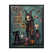 Load image into Gallery viewer, Survive the Chaos, Keep Your Strange Rolled Poster – Creepy Cute Gothic Halloween Wall Art Print, Whimsical Goth Decor
