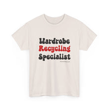 Load image into Gallery viewer, Wardrobe Recycling Specialist Funny Thrifter Reseller T-Shirt - ALL Sizes - XS - 5XL
