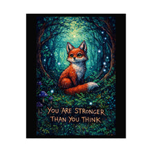 Load image into Gallery viewer, Fox Poster - "You Are Stronger Than You Think" Inspirational Woodland Art Print
