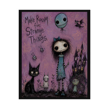 Load image into Gallery viewer, Make Room for Strange Things Rolled Poster — Gothic Whimsical Fantasy Wall Art
