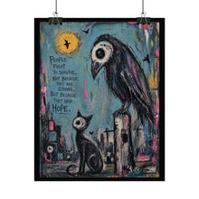 Load image into Gallery viewer, Rolled Poster — Gothic Crow &amp; Cat Art Print with 'People Fight to Survive… Because They Have Hope' Quote
