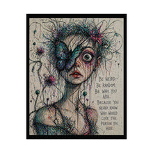 Load image into Gallery viewer, Rolled Poster — Surreal Butterfly Portrait with Inspirational Quote: "Be Weird, Be Random, Be Who You Are"
