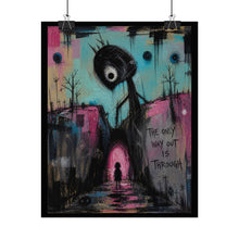 Load image into Gallery viewer, Rolled Poster — Surreal Dark Art Print “The Only Way Out Is Through”
