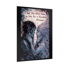 Load image into Gallery viewer, Romantic Gothic Poster — "I Feel Like We've Been In Love For A Thousand Lifetimes"
