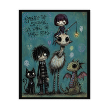 Load image into Gallery viewer, Embrace the Strange It’s Where the Magic Hides Rolled Poster — Gothic Whimsical Creature Fantasy Wall Art
