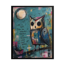 Load image into Gallery viewer, Owl Art Poster – "Life is Short" Inspirational Rolled Print
