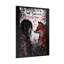 Load image into Gallery viewer, We Survive Together Fox &amp; Human Art Poster — Rolled Wall Print
