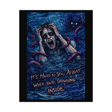 Load image into Gallery viewer, Poster — Dark Surreal Horror Print “It’s Hard to Stay Afloat When You’re Drowning Inside”
