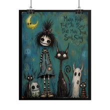 Load image into Gallery viewer, Make Room for the Things That Make Your Soul Sing Rolled Poster — Gothic Whimsical Fantasy Wall Art

