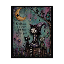 Load image into Gallery viewer, Kindness Is a Quiet Light That Never Goes Out Rolled Poster — Gothic Whimsical Witchy Fantasy Wall Art
