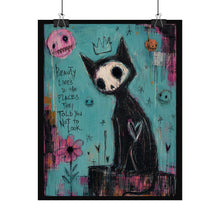 Load image into Gallery viewer, Beauty Lives in the Places They Told You Not to Look Rolled Poster — Gothic Whimsical Cat Fantasy Wall Art
