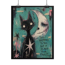 Load image into Gallery viewer, Rolled Poster — Moody Cat &amp; Moon Art Print with 'That's Happened To You, But It's Not Your Fault' Quote
