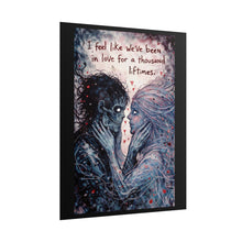 Load image into Gallery viewer, Romantic Gothic Poster — "I Feel Like We've Been In Love For A Thousand Lifetimes"
