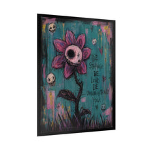 Load image into Gallery viewer, Be Strange Be Loud Be Unapologetically You Rolled Poster — Gothic Whimsical Floral Fantasy Wall Art
