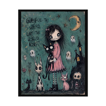 Load image into Gallery viewer, Embrace the Weird Let the World Adapt Rolled Poster — Gothic Whimsical Fantasy Wall Art
