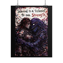 Load image into Gallery viewer, Survival Is a Testament to Our Strength Poster — Dark Horror Art Rolled Poster
