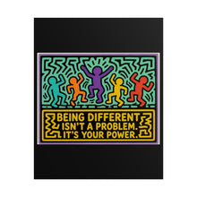 Load image into Gallery viewer, Being Different Isn’t a Problem It’s Your Power Rolled Poster — Colorful Motivational Pop Art Poster
