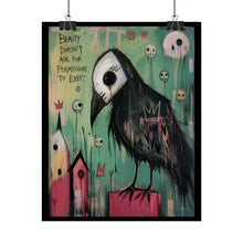 Load image into Gallery viewer, Gothic Crow Art Poster – "Beauty Doesn't Ask for Permission to Exist" Rolled Wall Art
