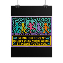 Load image into Gallery viewer, Being Different Doesn’t Mean You’re Wrong It Means You’re You Rolled Poster — Bold Retro Pop Art Inspirational Print
