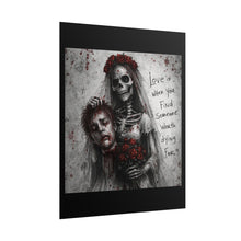 Load image into Gallery viewer, Gothic Bride Skull Poster — “Love is When You Find Someone Worth Dying For” Rolled Art Print
