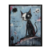 Load image into Gallery viewer, Be Strange Stay Free Rolled Poster — Gothic Whimsical Cat Fantasy Wall Art
