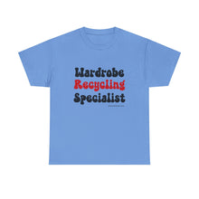 Load image into Gallery viewer, Wardrobe Recycling Specialist Funny Thrifter Reseller T-Shirt - ALL Sizes - XS - 5XL
