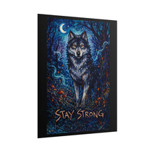 Load image into Gallery viewer, Stay Strong Wolf Poster — Inspirational Night Forest Wall Art
