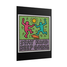 Load image into Gallery viewer, Stay Kind Keep Going Poster — Colorful Motivational Art Print
