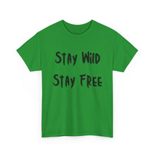 Load image into Gallery viewer, Stay Wild, Stay Free T-Shirt - Sizes S M L XL 2XL 3XL 4XL 5XL
